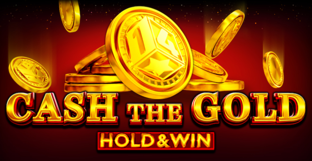 Cash The Gold Hold Win